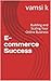 E-commerce Success: Buildin...