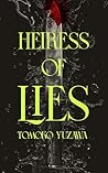 Heiress of Lies by Tomoko Yuzawa