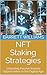 NFT Staking Strategies: Unl...