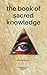 The Book of Sacred Knowledg...