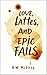 Love, Lattes, and Epic Fails