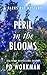 Peril in the Blooms by P.D. Workman