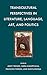 Transcultural Perspectives in Literature, Language, Art, and ... by Aristi Trendel