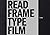 Read Frame Type Film: Or, W...