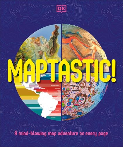 Maptastic!: Reimagine the World, One Map at a Time (Hardcover)