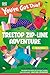 You've Got This! Treetop Zip-Line Adventure: Pick Your Own Adventure