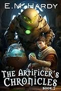 The Artificer’s Chronicles 2 (The Secret Class #2)