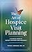 The Art of Hospice Visit Pl...