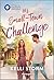 His Small-Town Challenge: Romance Reignites in a Coastal Town (Challenge Accepted Book 1)