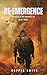 Re-emergence : Book One of the Surviving the Blaze Series