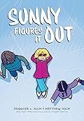 Sunny Figures It Out: A Graphic Novel