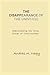 The Disappearance of the Universe by Andras M Nagy