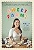 Sweet Farm!: More Than 100 Cookies, Cakes, Salads (!), and Other Delights from My Kitchen on a Sugar Beet Farm ―A Delectable Dessert Cookbook with a Whimsical Farmhouse Twist, Indulge in Sweet Farm!