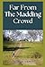 Far From The Madding Crowd