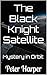 The Black Knight Satellite by Peter Harper