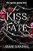 Kiss of Fate (Fae Queen, #1)