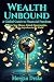 Wealth Unbound: A Global Gu...