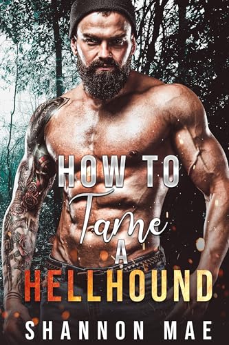 How to Tame a Hellhound (Hellhounds of Paradise Falls #3)