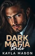 Dark Mafia Bride (Mafia Vows) 