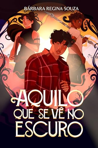 Aquilo que se vê no escuro (Portuguese Edition)