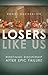 Losers Like Us