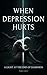 When Depression Hurts: A Light at the End of the Darkness