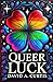 Queer Luck POKER STORIES FR...