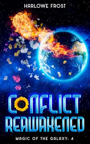 Conflict Reawakened (Magic Of The Galaxy #4)