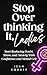 Stop Overthinking It, Ladies by Jean Square