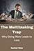 The Multitasking Trap: Why Doing More Leads to Less