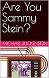 Are You Sammy Stein?