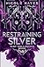 Restraining Silver (The Vast Collective)