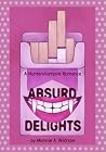 Absurd Delights: ...