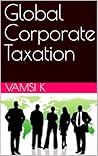 Global Corporate Taxation