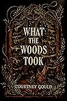What the Woods Took by Courtney Gould