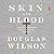 Skin and Blood: A Gospel Ap...