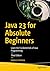 Java 23 for Absolute Beginners: Learn the Fundamentals of Java Programming