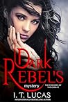 Dark Rebel's Mystery