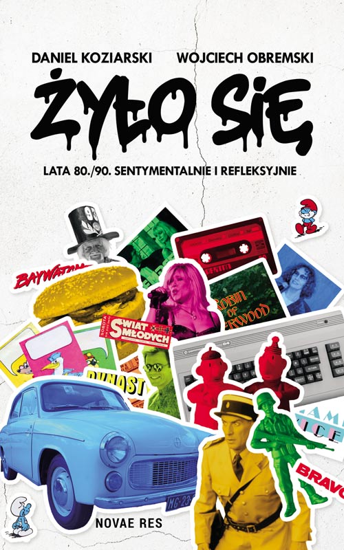 Żyło się: Lata 80./90. sentymentalnie i refleksyjnie (Paperback)
