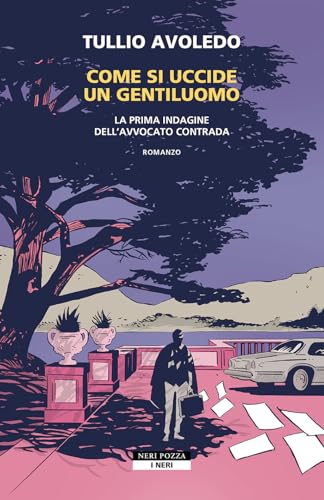 Come si uccide un gentiluomo: La prima indagine dell'avvocato Contrada (Italian Edition)