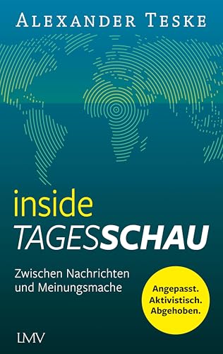 inside tagesschau: Zwischen Nachrichten und Meinungsmache (Kindle Edition)