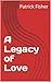 A Legacy of Love