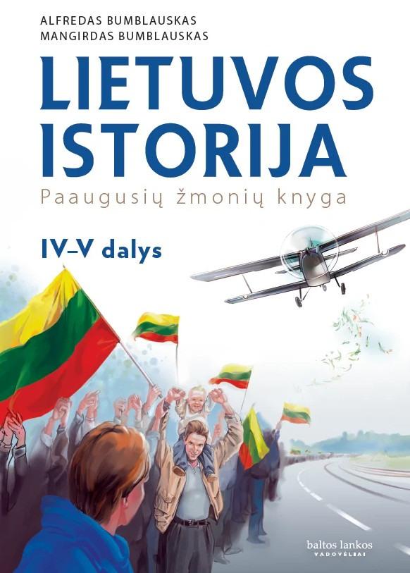 Lietuvos istorija. Paaugusių žmonių knyga, 4-5 dalys (Hardcover)