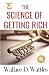The Science of Getting Rich: Wattles Original Book HARDCOVER, The Secret to Attracting Financial Abundance and Success