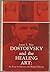 Dostoevsky and the Healing Art: An Essay in Literary and Medical History