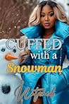 Cuffed with a Sno...