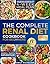 The Complete Renal Diet Cookbook for Beginners by Emily Nicholson
