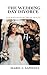 THE WEDDING DAY DIVORCE : A Journey of Heartbreak, Healing, and Second Chances"