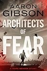 Architects of Fear by Aaron Gibson