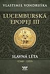 Slavná léta (1348...